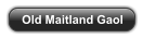 Old Maitland Gaol